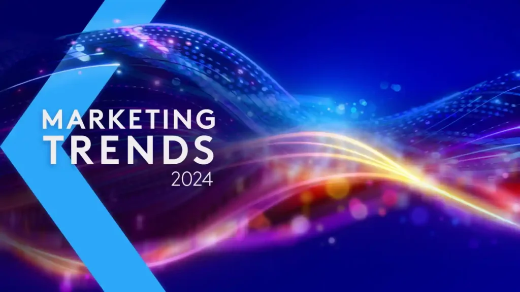 five digital marketing trend 2024 that you need to know